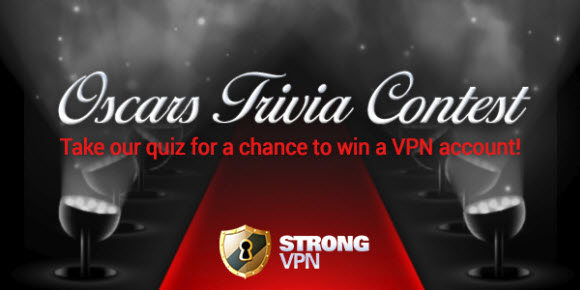 StrongVPN Oscars Trivia Contest